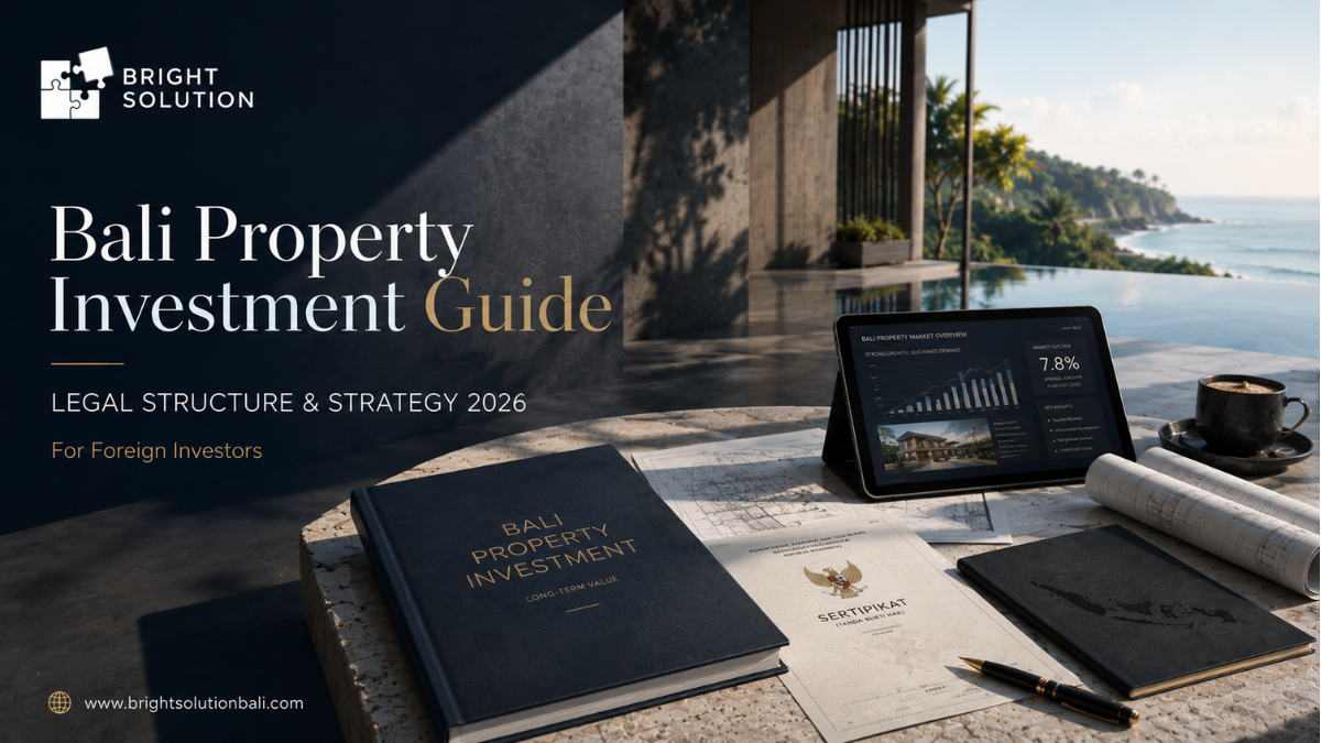 Bali Property Investment Guide for Foreign Investors: Legal Structure & Strategy 2026