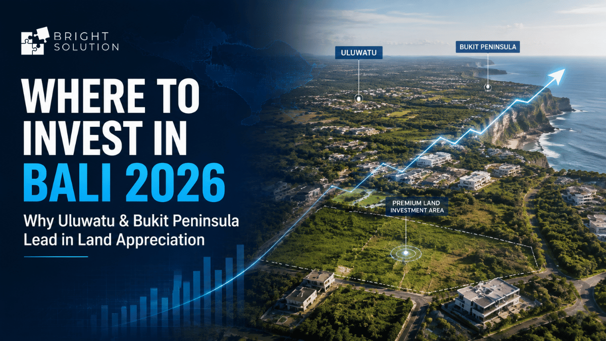 Where to Invest in Bali 2026: Why Uluwatu and the Bukit Peninsula Lead in Land Appreciation